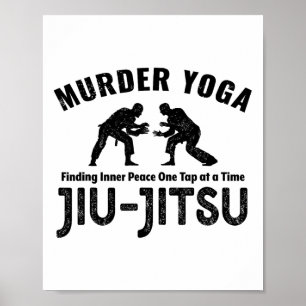 Murder Yoga Funny Jiu-jitsu Inner Peace Grapple _1 Poster