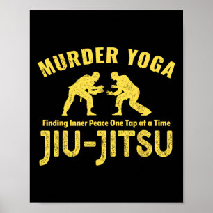Murder Yoga Funny Jiu-jitsu Inner Peace Grapple Poster