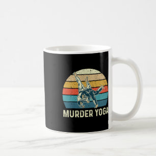 Murder Yoga - Jiu Jitsu Grappler Martial Arts Coac Coffee Mug