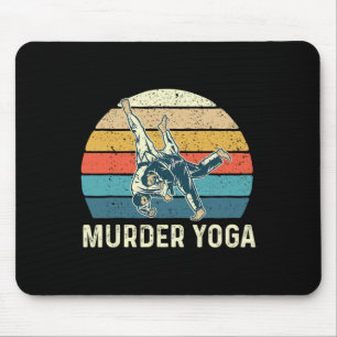 Murder Yoga - Jiu Jitsu Grappler Martial Arts Coac Mouse Pad