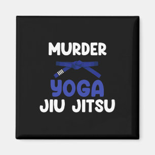 Murder Yoga Jiu Jitsu Karate Boxing Muay Thai Kick Magnet
