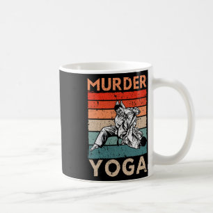 Murder Yoga Judo Master Martial Arts Judoka Judois Coffee Mug