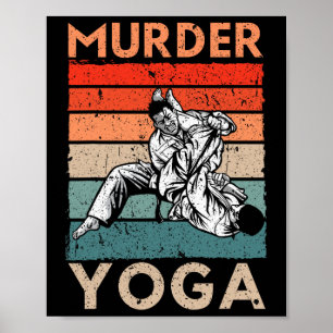 Murder Yoga Judo Master Martial Arts Judoka Judois Poster
