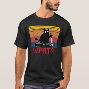 Murderous Black Cat Saying What With Knife Funny H T-Shirt
