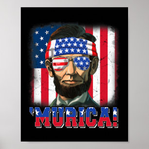 Murica Abe Lincoln 4th Of July Murica Patriotic Me Poster
