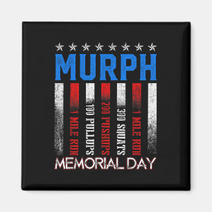 Murph Workout Exercise Challenge Murph Memorial Magnet