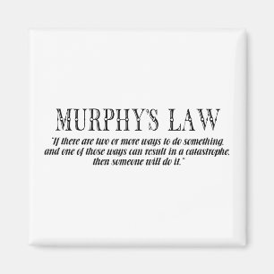 Murphy’s law magnet