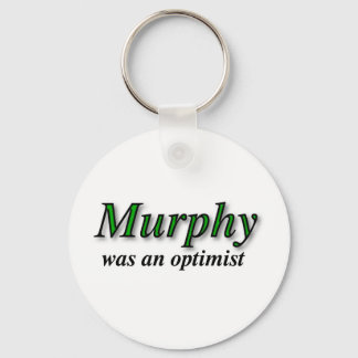 Murphy was an optimist - Murphy's Law Key Ring