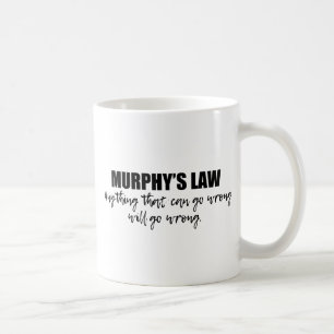 Murphy's Law Coffee Mug