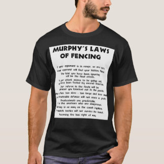 Murphyx27s Laws of Fencing T-Shirt