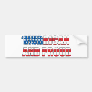 'Murrican And Proud Bumper Sticker