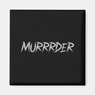 Murrrder meme magnet