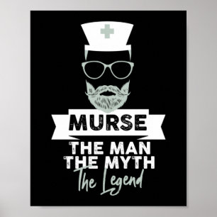 Murse. The Man. The Myth. The Legend. Funny Murse Poster