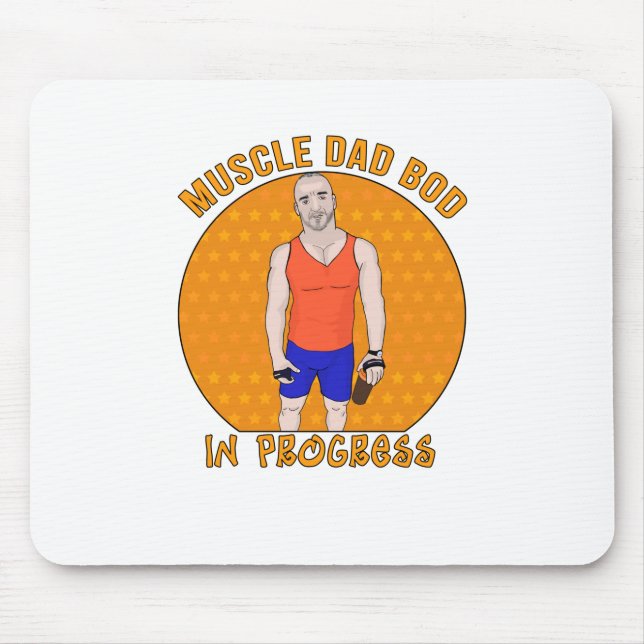 Muscle Dad Bod In Progress Mouse Pad (Front)