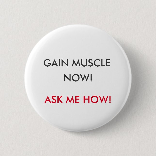 Muscle Gain Button (Front)