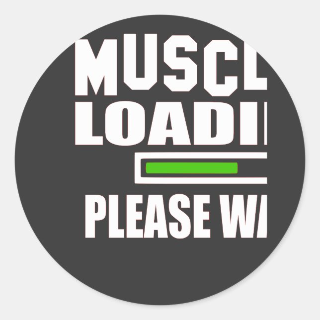 Muscle Loading Pleasy Wait  Classic Round Sticker (Front)
