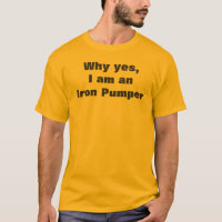 Muscle Man Iron Pumper Humourous Funny Quote