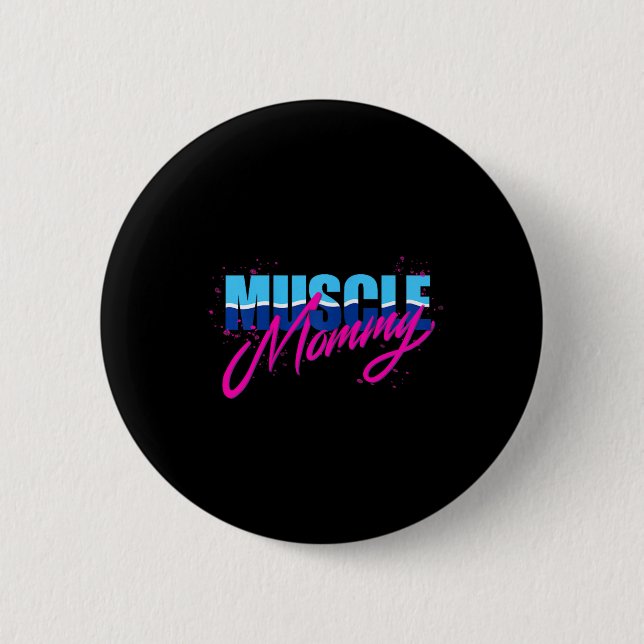 Muscle Mummy  6 Cm Round Badge (Front)
