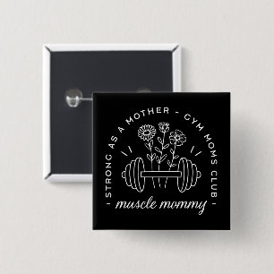Muscle mummy gym mum strong mother funny black 15 cm square badge