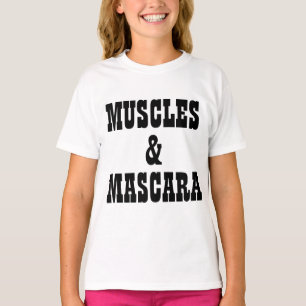Muscles And Mascara T-Shirt