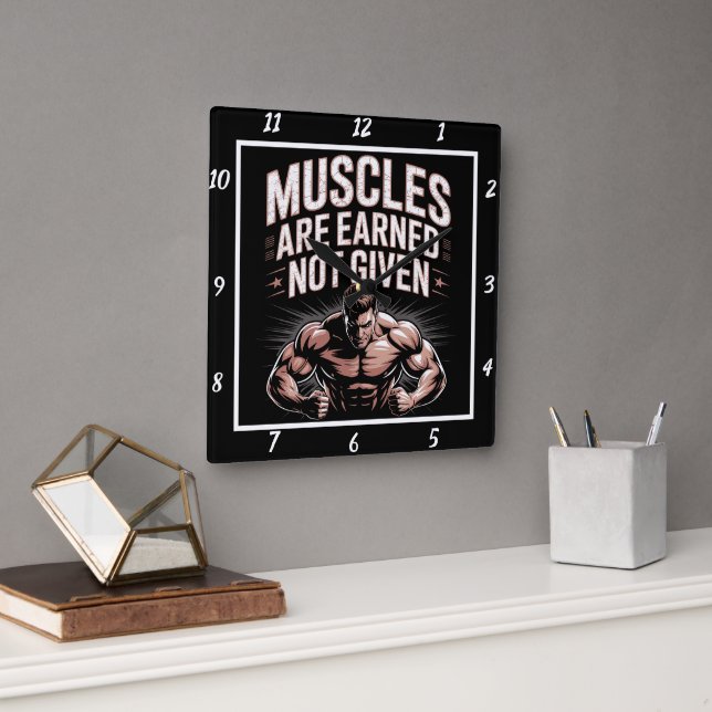 Muscles Earned Not Given Gym Square Wall Clock (Office)