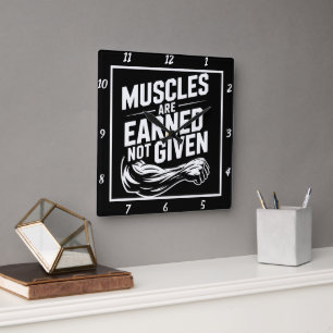 Muscles Earned Not Given Square Wall Clock