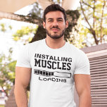 Muscles Funny Geek T-Shirt<br><div class="desc">Installing muscles funny geek t-shirt</div>