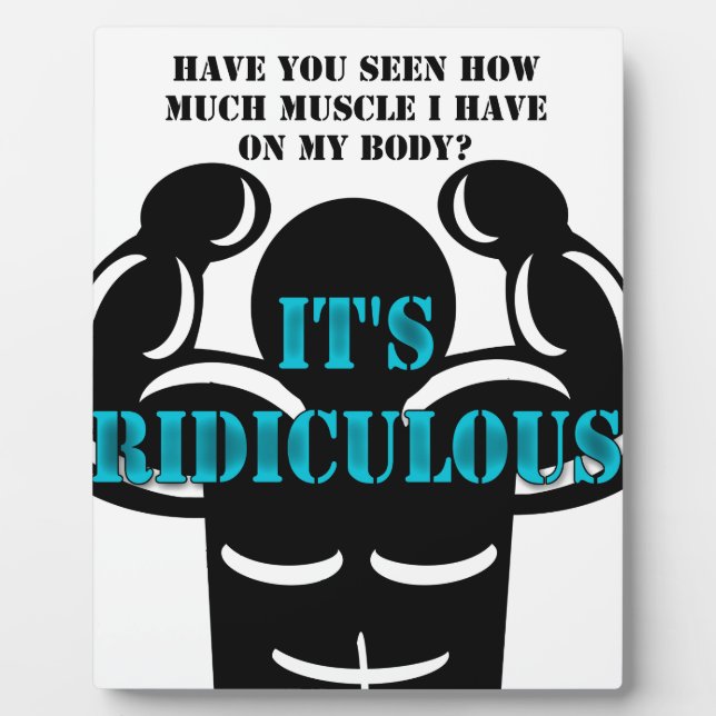 muscles so strong it's ridiculous funny plaque (Front)