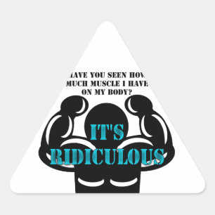 muscles so strong it's ridiculous funny triangle sticker