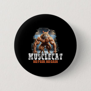 Muscular Cat – Bodybuilding Power - No Pain 6 Cm Round Badge