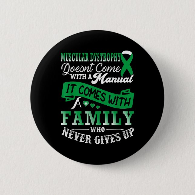 Muscular Dystrophy Awareness Family Support Green  6 Cm Round Badge (Front)