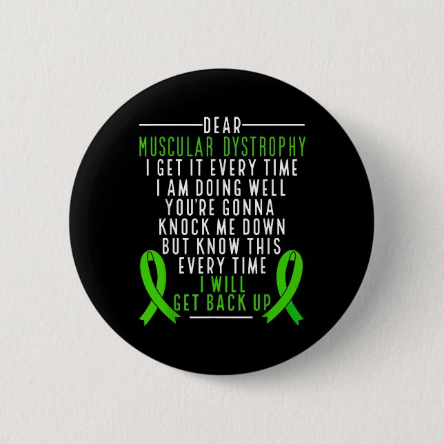 Muscular Dystrophy Awareness I Will Get Back Up Gr 6 Cm Round Badge (Front)
