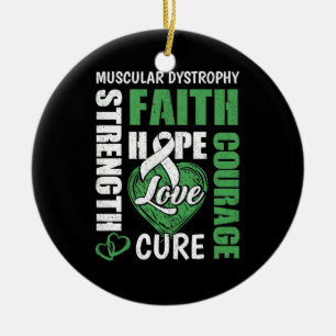 Muscular Dystrophy Faith Strength Hope Love Courag Ceramic Ornament