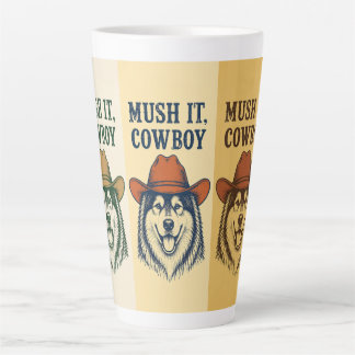 "Mush It, Cowboy", Alaskan Malamute Latte Mug