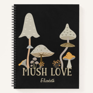 Mush love cute mushrooms earth tone mycology fungi notebook