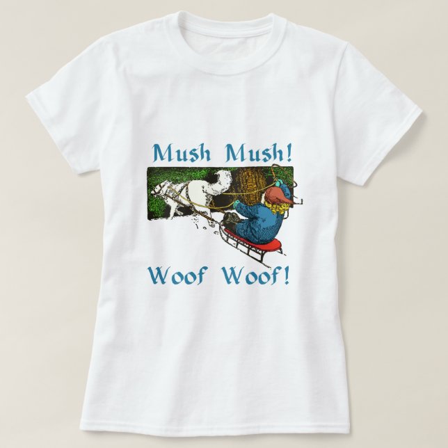 Mush Mush Woof Woof T-Shirt (Design Front)
