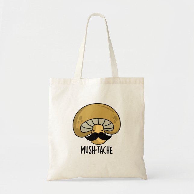 Mush-tache Funny Moustache Mushroom Pun Tote Bag (Front)
