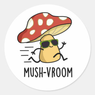 Mush-vroom Funny Fast Mushroom Pun  Classic Round Sticker