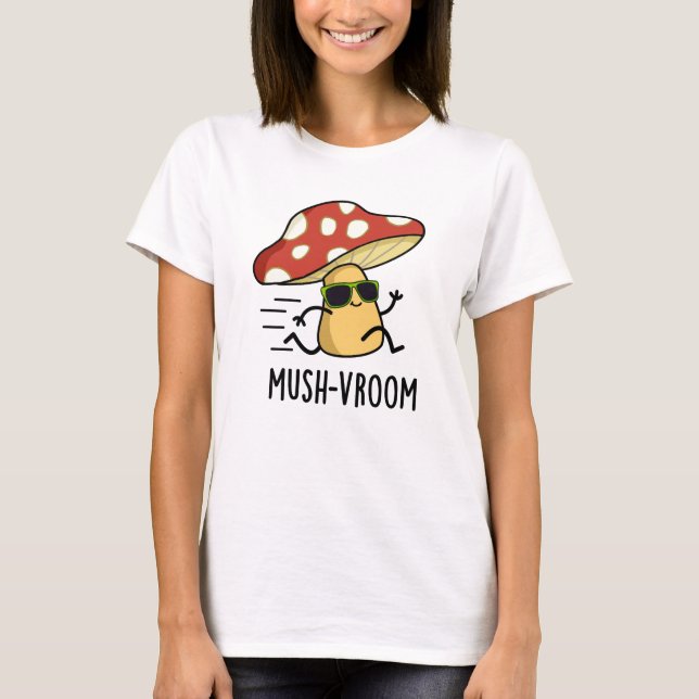Mush-vroom Funny Fast Mushroom Pun  T-Shirt (Front)