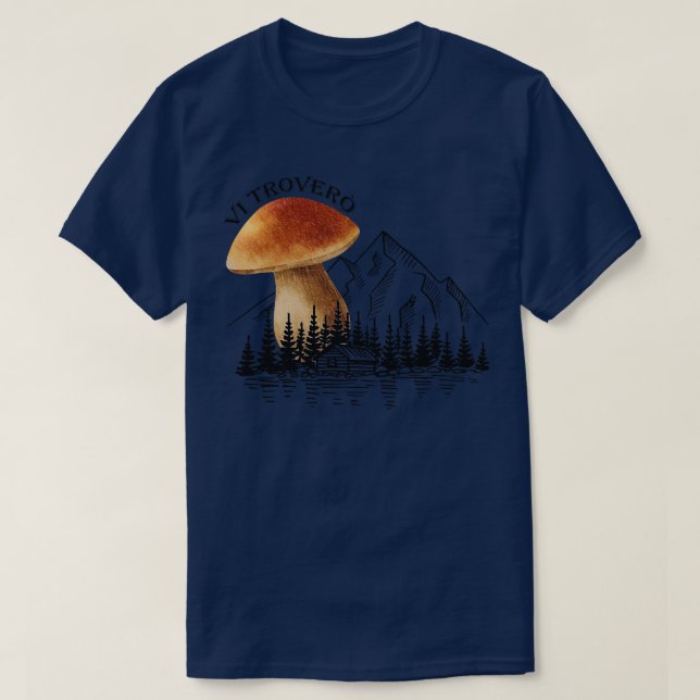 Mushroom Collectors For Hiking Mushrooms Porcino 2 T-Shirt (Design Front)