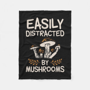Mushroom Hunter Easily Distracted By Mushrooms Fleece Blanket
