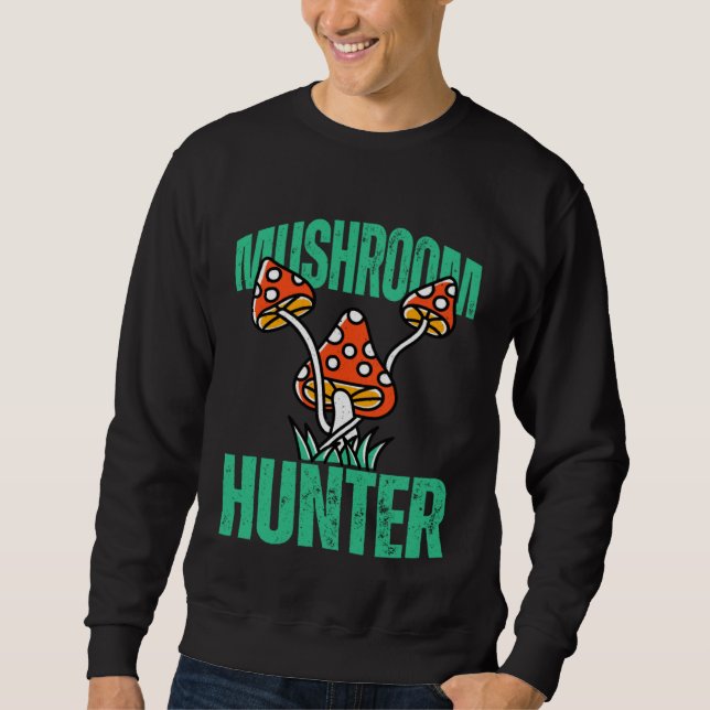 Mushroom Hunter Forest Nature Hobby Interest Sweatshirt (Front)