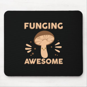 Mushroom Hunter Funginf Awesome Mouse Pad