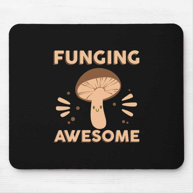 Mushroom Hunter Funginf Awesome Mouse Pad (Front)