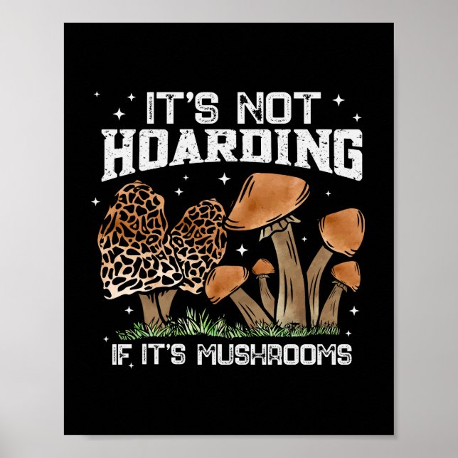 Mushroom Hunter Gift Men Fugi Foraging Mushrooms Poster (Front)