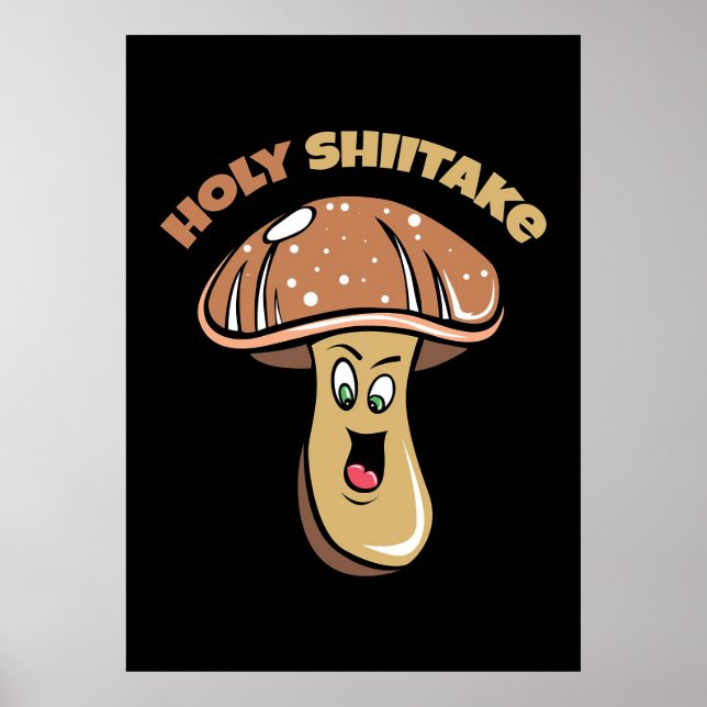 Mushroom Hunter Holy Shiitake Mushroom Poster (Front)