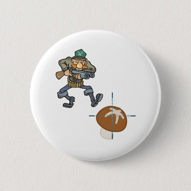 Mushroom Hunter Is Comming 6 Cm Round Badge (Front)