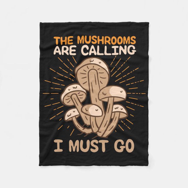 Mushroom Hunter Mushrooms Are Calling Fleece Blanket (Front)