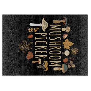 Mushroom Hunter Mushrooms Picker Cutting Board