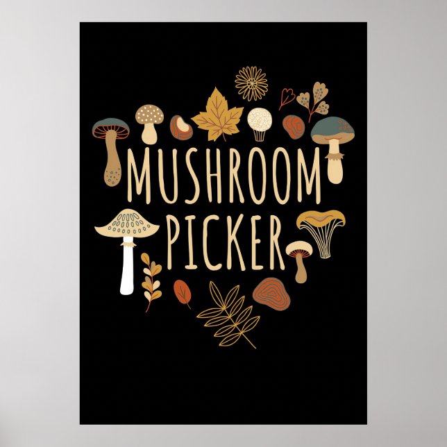 Mushroom Hunter Mushrooms Picker Poster (Front)